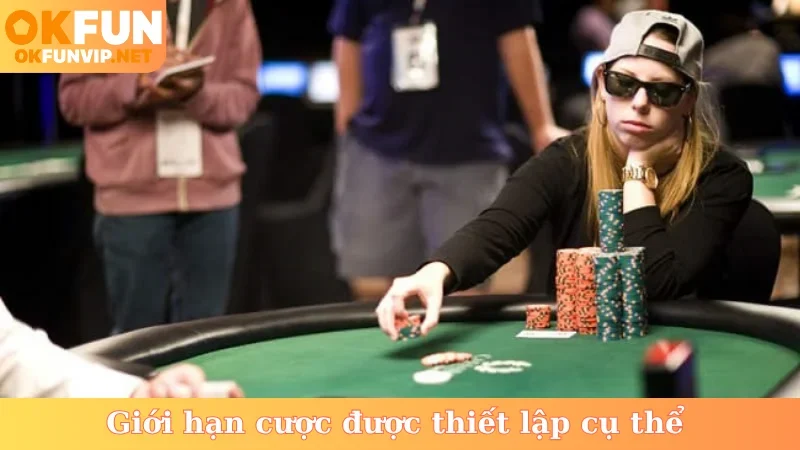 Giới hạn cược được thiết lập cụ thể