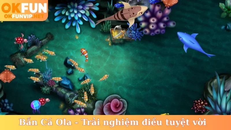 bắn cá ola