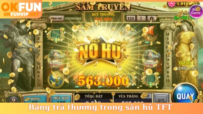 Bảng trả thưởng trong săn hũ TFT
