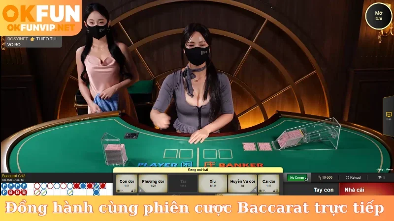 Đồng hành cùng phiên cược Baccarat trực tiếp