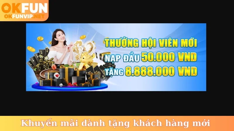 Khuyến mãi dành tặng khách hàng mới