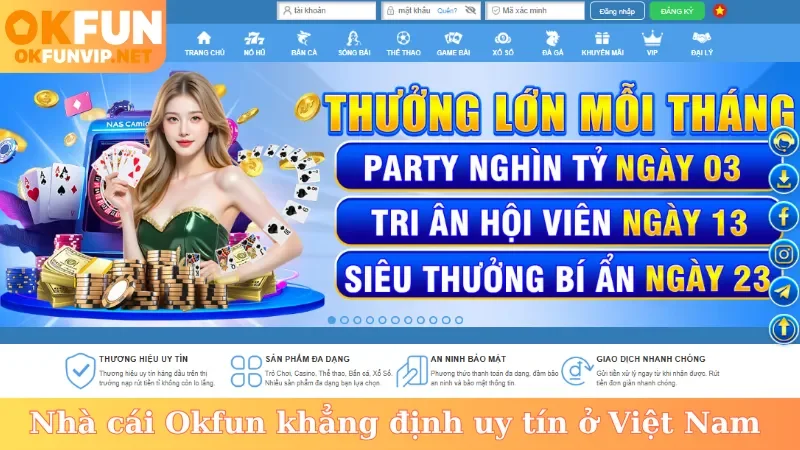 Nhà cái Okfun khẳng định uy tín ở Việt Nam