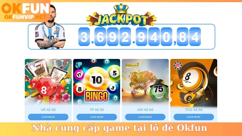 Nhà cung cấp game tại lô đề Okfun