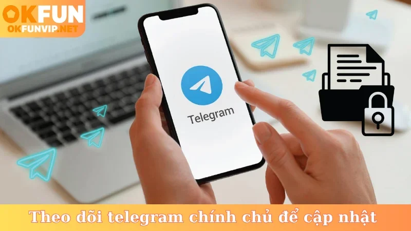 Theo dõi telegram chính chủ để cập nhật